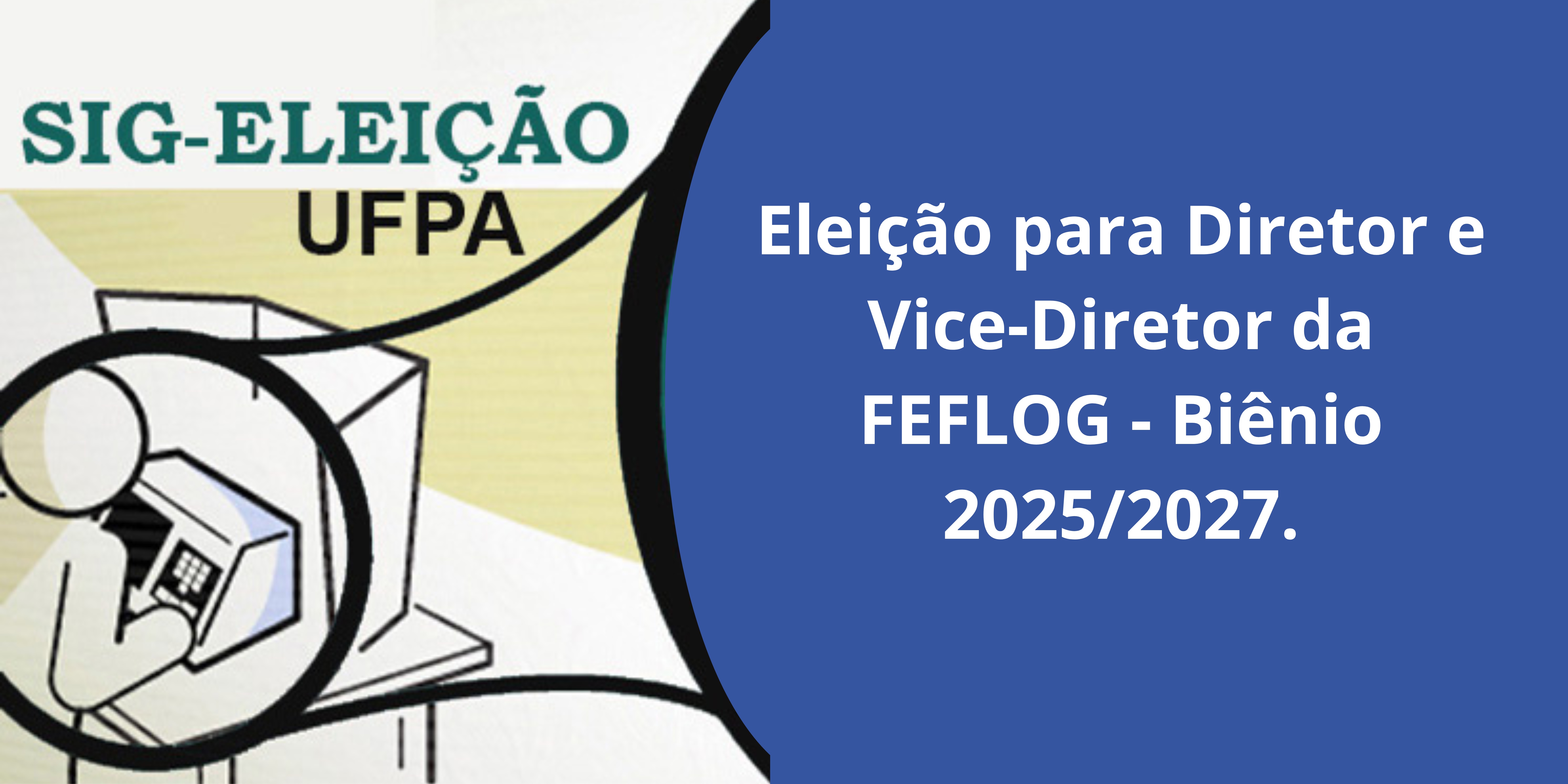 Eleição para Diretor e Vice-Diretor da Faculdade de Engenharia Ferroviária e Logística (FEFLOG) - Biênio 2025/2027